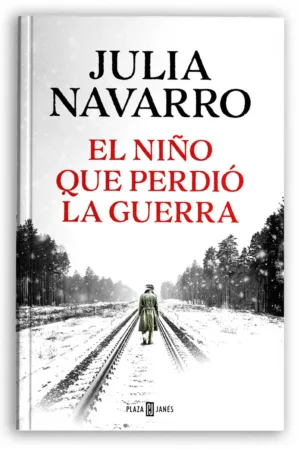 El Niño que Perdió la Guerra | Julia Navarro