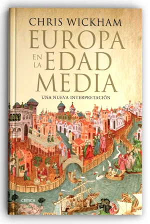 Europa en la Edad Media Una nueva interpretación