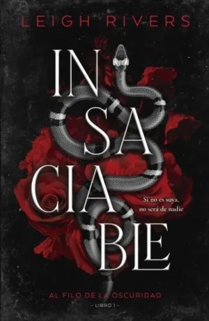 Insaciable. Al filo de la oscuridad. Libro 1