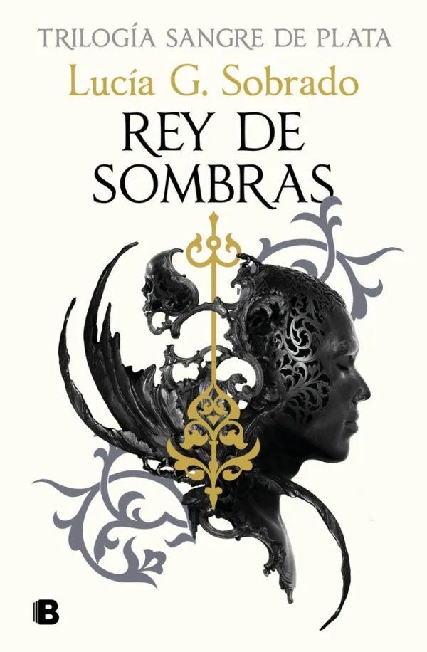 Rey de sombras. Trilogía Sangre de plata 2