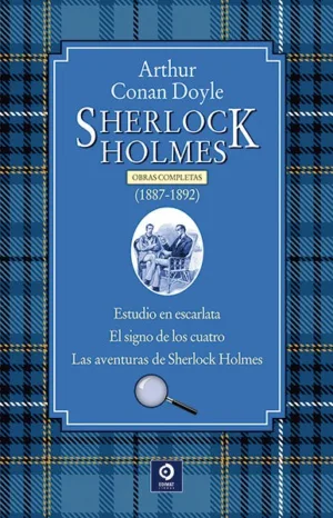 Sherlock Holmes. Obras completas. 1887-1892
