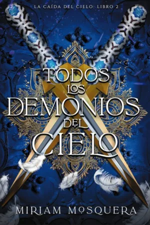 Todos los demonios del cielo. La caída del cielo 2
