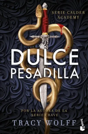 Dulce pesadilla. Calder Academy 1